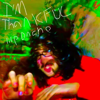 IM THANKFUL by LIL PONCHO