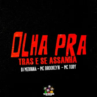 Olha pra Tras e Se Assanha by Dj Medinna