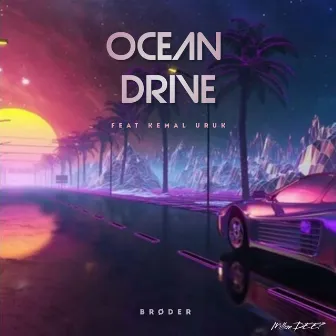 Ocean Drive by Brøder