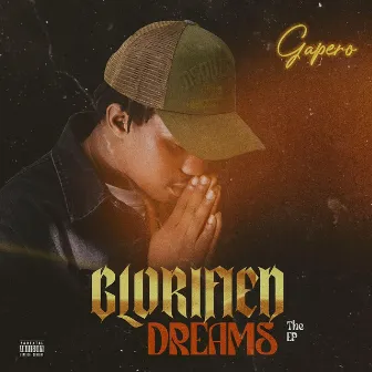 GLORIFIED DREAMS by GAPERO