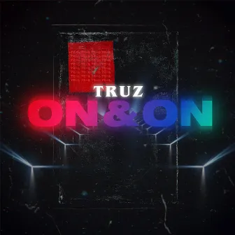 On & On by TRUZ