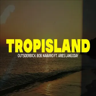 Tropisland by Outsiderbxck