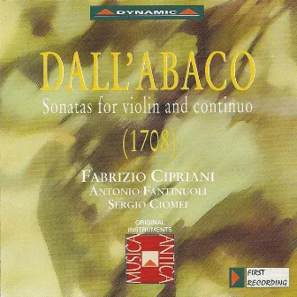 Dall'Abaco: Violin Sonatas in D Major / D Minor / A Minor / G Minor / B-Flat Major / B Minor by Evaristo Felice Dall'Abaco