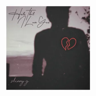 Hate That I Love You by Skinny G