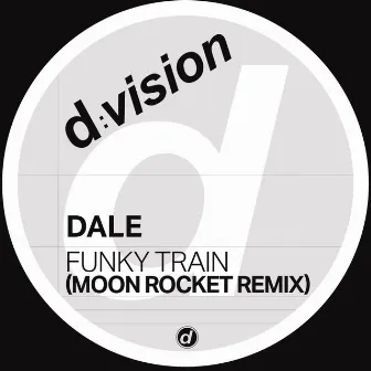 Funky Train (Moon Rocket Remix) by Dale