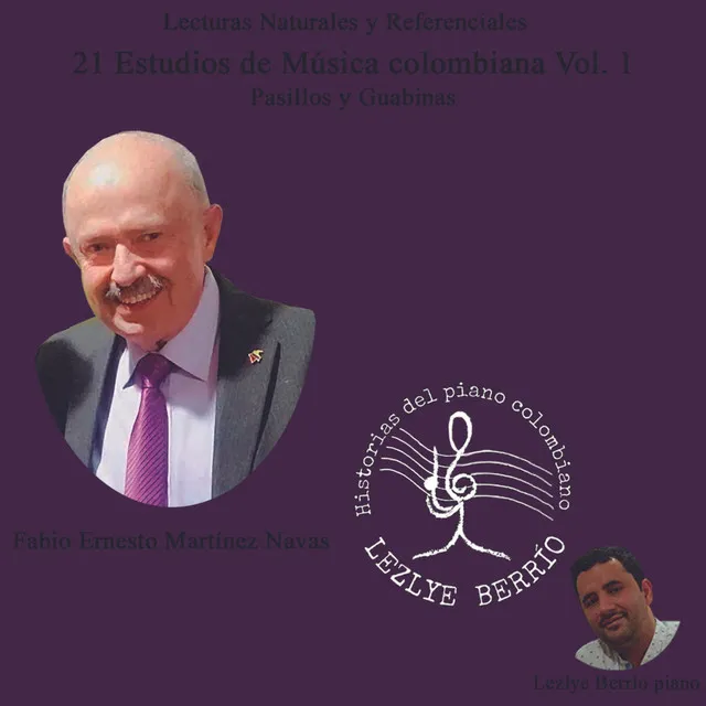 Historias del Piano Colombiano, Lecturas Naturales y Referenciales Integral Estudios 21 Estudios de Música Colombiana para Piano Vol.1 Pasillos y Guabinas