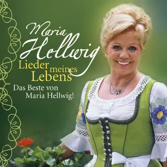 Lieder Meines Lebens - Zum 90. Geburtstag Der Königin Der Volksmusik by Maria Hellwig