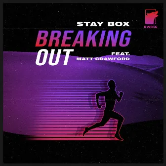 Breaking Out by Stay Box