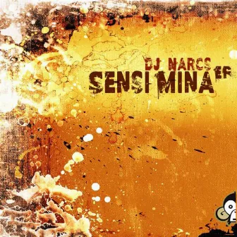 Sensi Mina EP by Dj Narcs