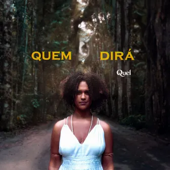 Quem Dirá by Quel