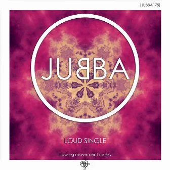 Loud Single by Jubba