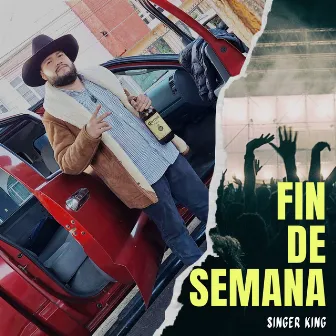 Fin de Semana by Singer king