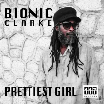 Prettiest Girl by Bionic Clarke