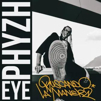 Buscando la Manera by Phyzh Eye