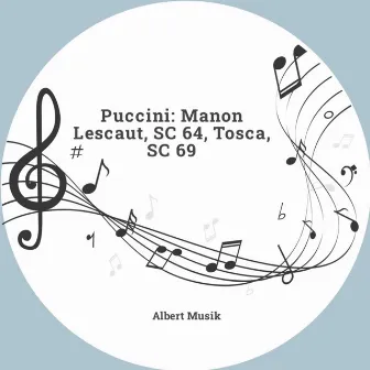 Puccini: Manon Lescaut, SC 64, Tosca, SC 69 by Giuseppe Anselmi