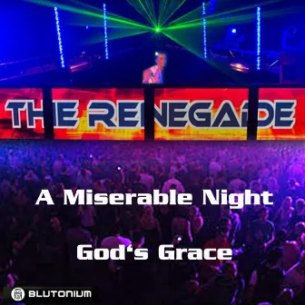 A Miserable Night / God's Grace by The Renegade