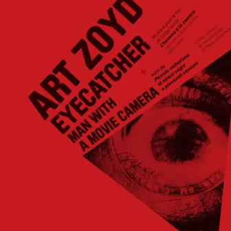 Eyecatcher - A Man With a Movie Camera by Art Zoyd