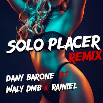 Solo Placer (Remix) by Dany Barone