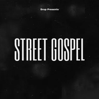 Street Gospel by Drup