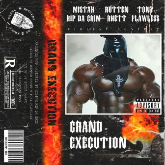 Grand Execution by Rotten Rhett