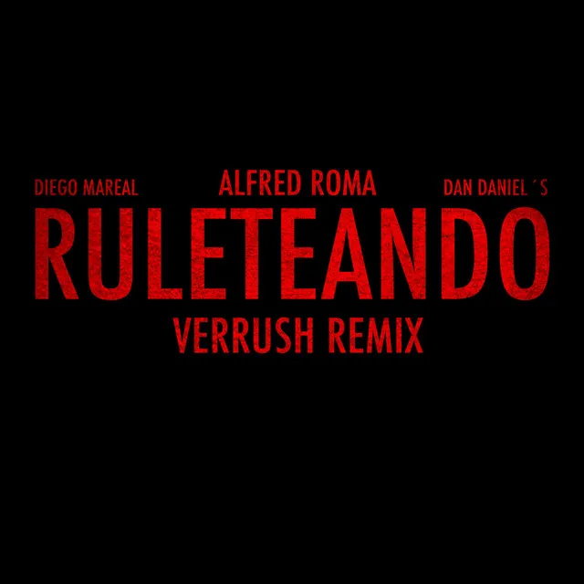 Ruleteando - Verrush Remix