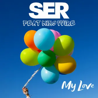 My Love by SER