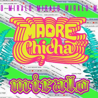 Míralo by Madre Chicha