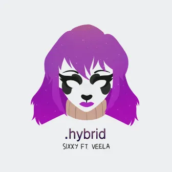 Hybrid by Sixxy!