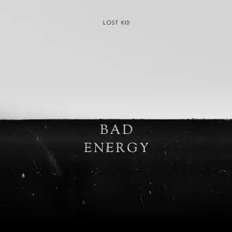 Bad Energy by LOSTKiD