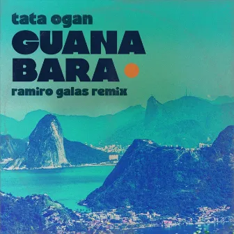 Guanabara (Ramiro Galas Remix) by Tata Ogan