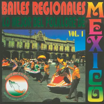 Bailes Regionales Vol. 1 (Lo Mejor del Folklore de Mexico) by Mariachi Aguila Real