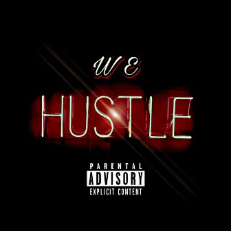 We Hustle by MWGH