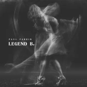 Legend B. by Paul Farrin