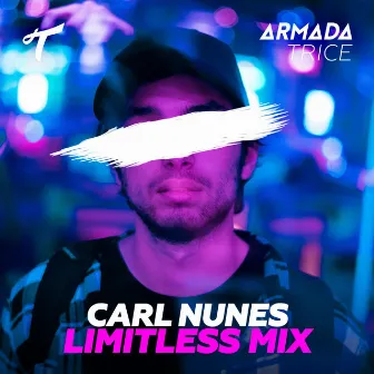 Armada Trice presents Carl Nunes - Limitless Mix by Carl Nunes