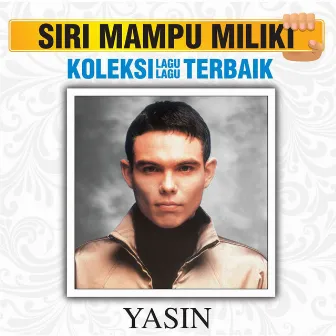 Koleksi Lagu Lagu Terbaik by Yasin