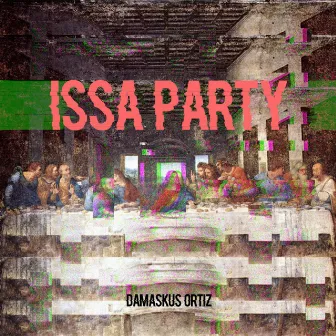 Issa Party by Damaskus Ortiz