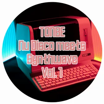 Nu Disco Meets Synthwave, Vol. 1 by Tonbe