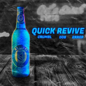 QUICK REVIVE by CrumbL