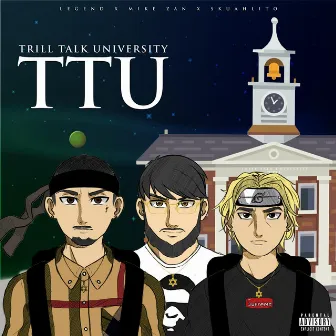 TTU (Trill Talk University) by Legend