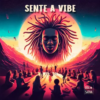 Sente a Vibe by Brasativa