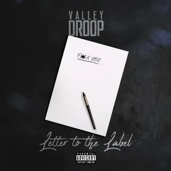 Letter to the Label by Valley Droop