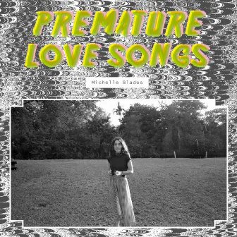 Premature Love Songs by Michelle Blades