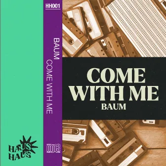 Come With Me by Baum