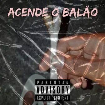 Acende o Balão by Zarife