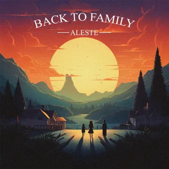 Back to Family by Aleste