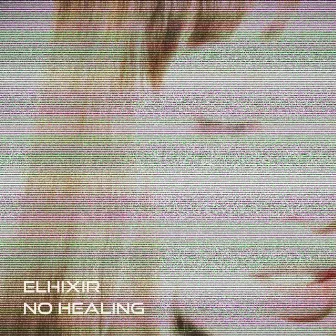 No Healing by ELHIXIR