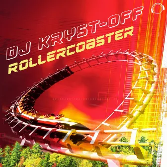 Rollercoaster by DJ Kryst-Off