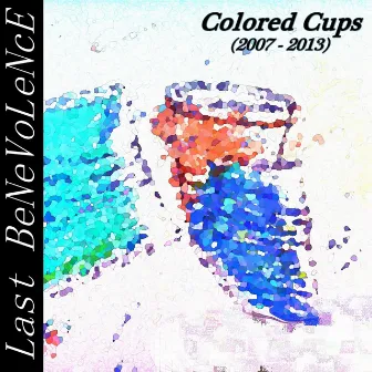 Colored Cups by Last BeNeVoLeNcE