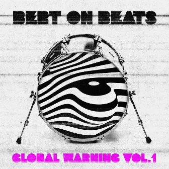 Global Warning, Vol. 1 by Bert On Beats