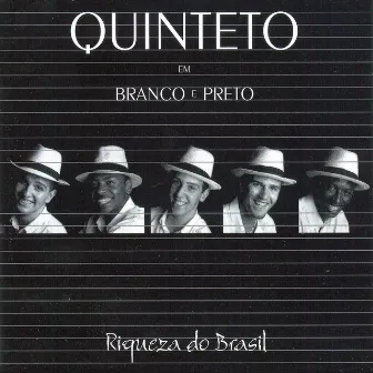 Riqueza do Brasil by Quinteto em Branco e Preto